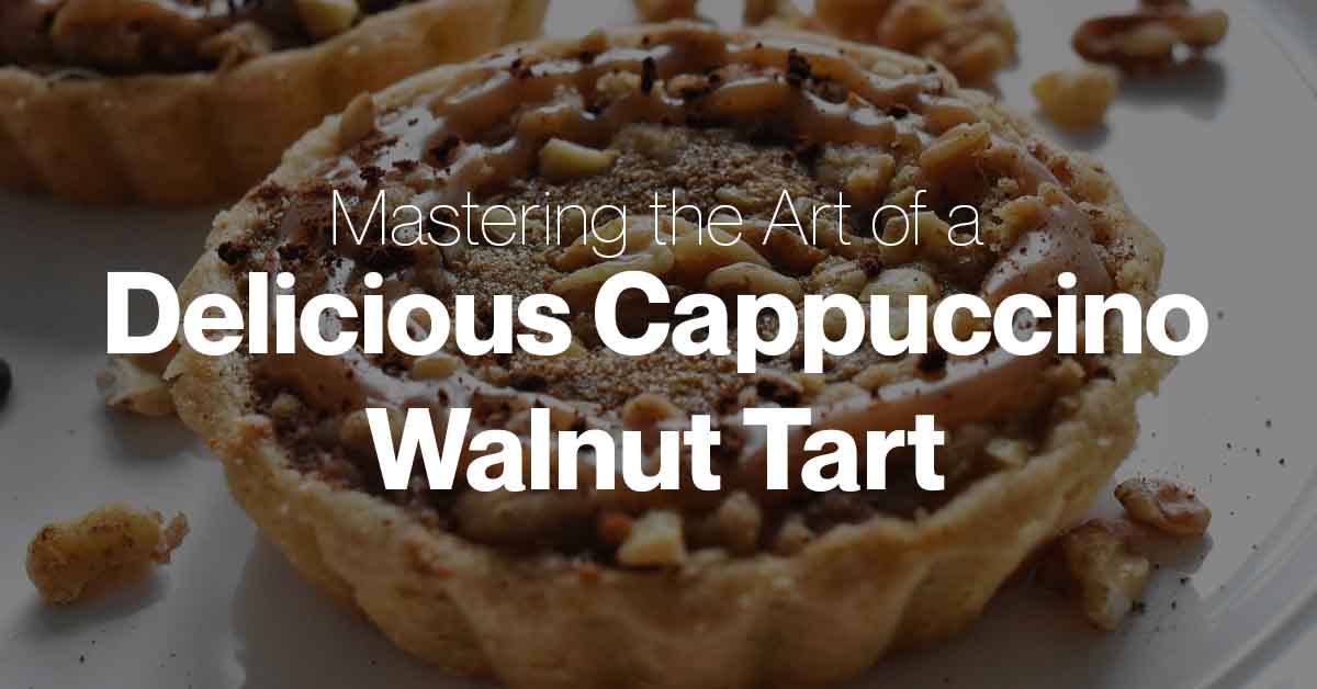 Mastering the Art of a Delicious Cappuccino Walnut Tart