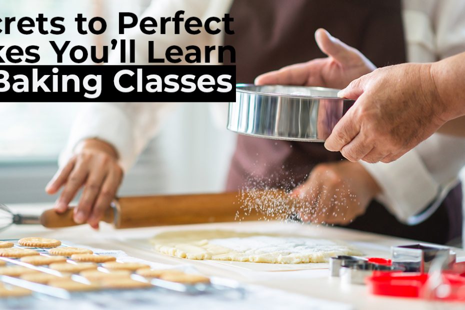 Secrets to Perfect Cakes You’ll Learn in Baking Classes