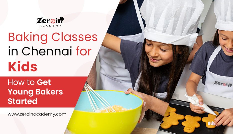 Baking Classes in Chennai for Kids: How to Get Young Bakers Started