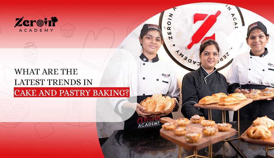 What Are the Latest Trends in Cake and Pastry Baking?