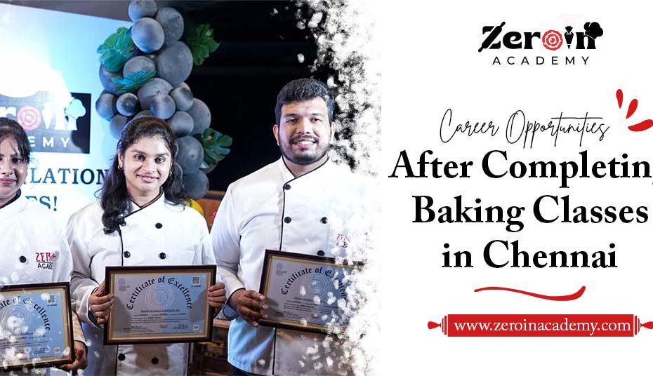 Career Opportunities After Completing Baking Classes in Chennai
