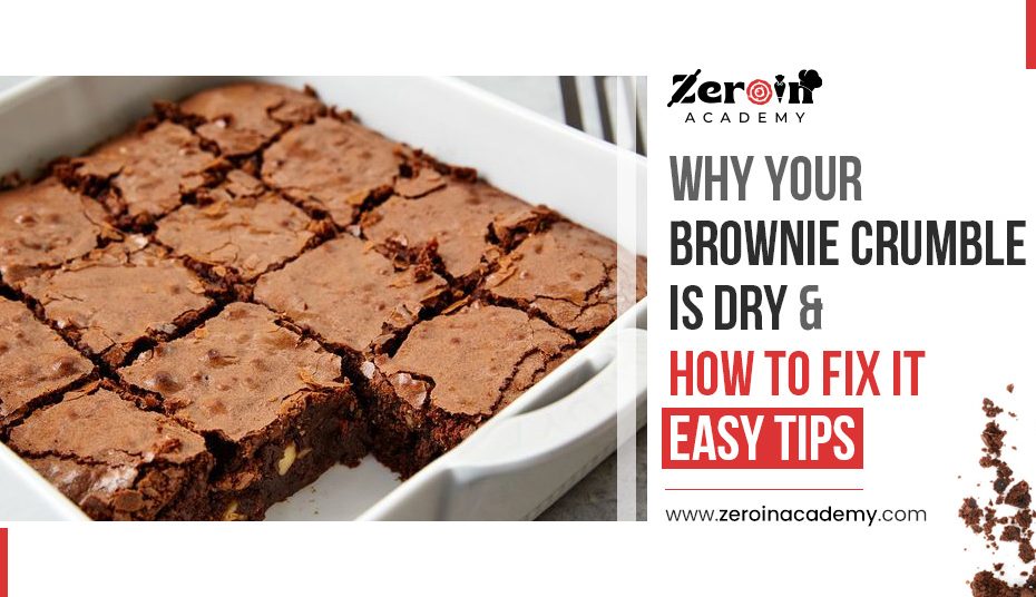 Why Your Brownie Crumble Is Dry How to Fix It Easy Tips