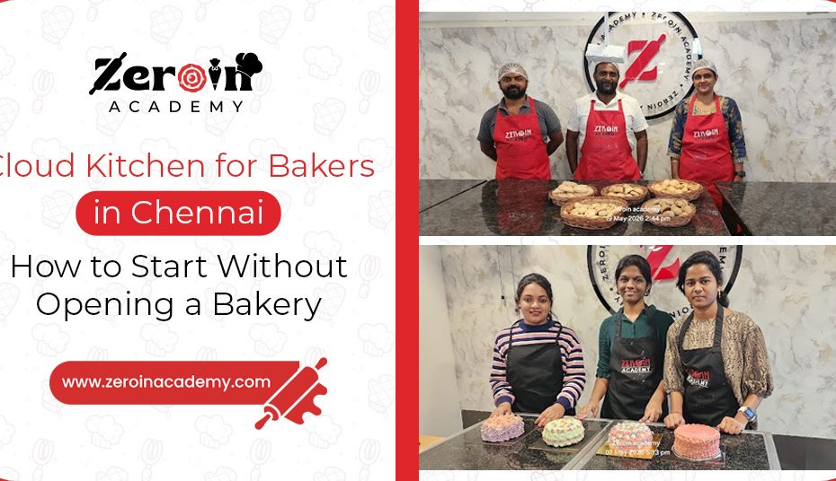 Cloud Kitchen for Bakers in Chennai How to Start Without Opening a Bakery