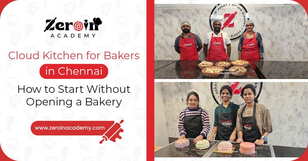 Cloud Kitchen for Bakers in Chennai How to Start Without Opening a Bakery