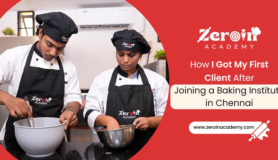 How I Got My First Client After Joining a Baking Institute in Chennai