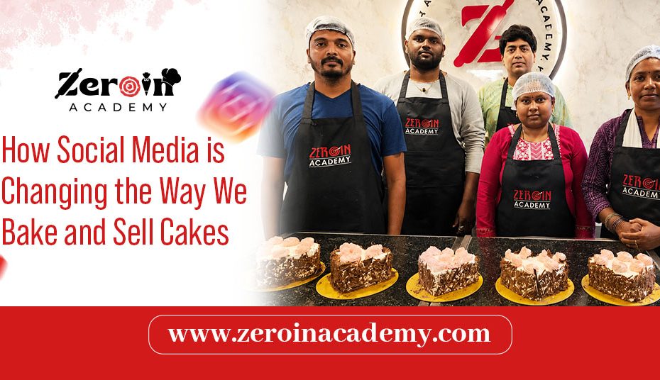 How Social Media is Changing the Way We Bake and Sell Cakes