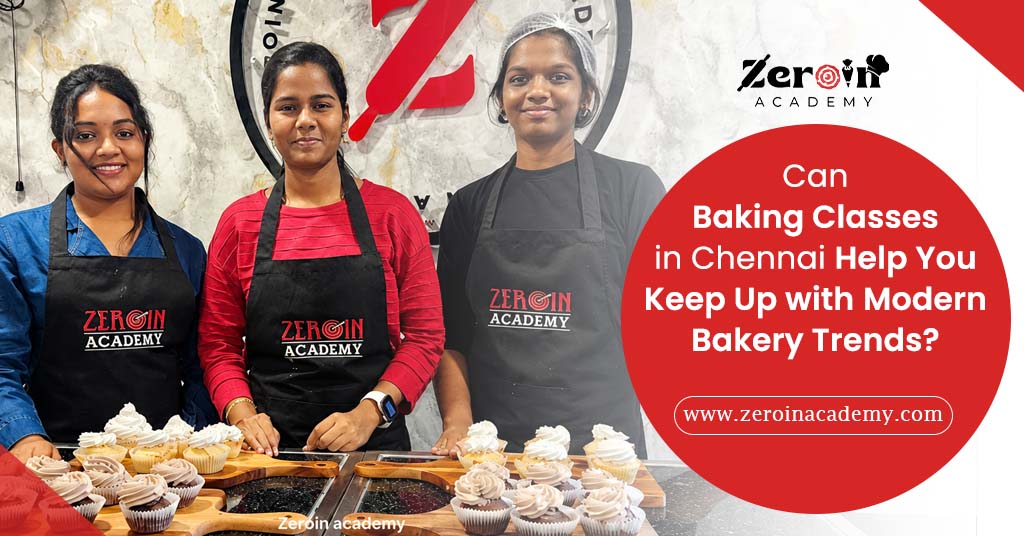 Can Baking Classes in Chennai Help You Keep Up with Modern Bakery Trends