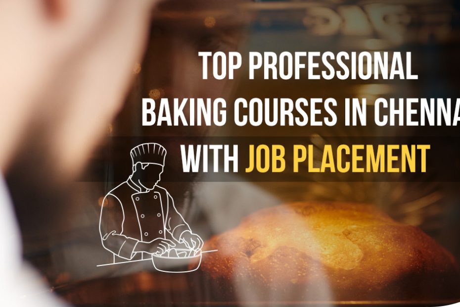 Top Professional Baking Courses in Chennai with Job Placement