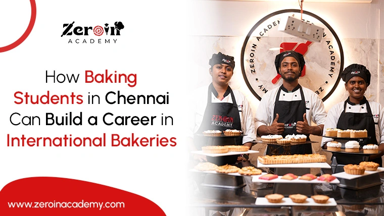 How Baking Students in Chennai Can Build a Career in International Bakeries