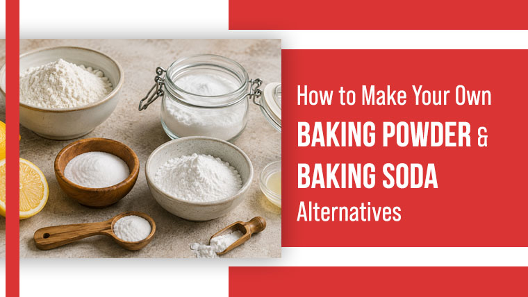 How to Make Your Own Baking Powder and Baking Soda Alternatives