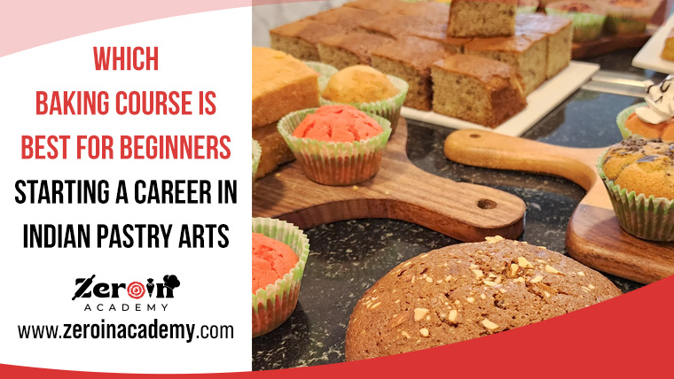 Which Baking Course Is Best for Beginners Starting a Career in Indian Pastry Arts