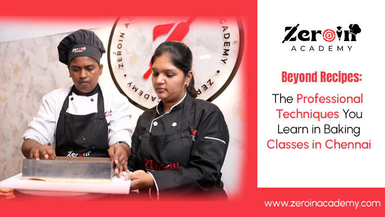 Beyond Recipes The Professional Techniques You Learn in Baking Classes in Chennai