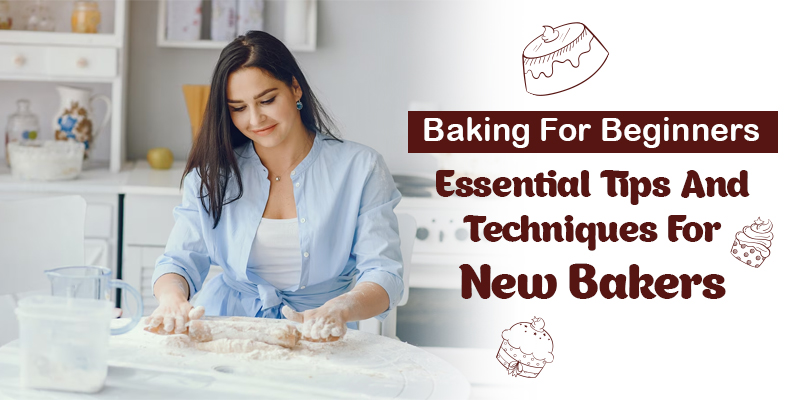 Cooking and baking tips for beginners